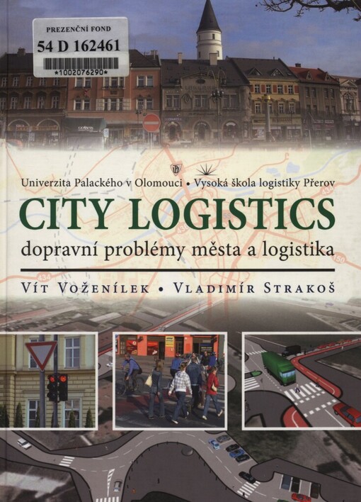 City logistics: dopravní problémy města a logistika