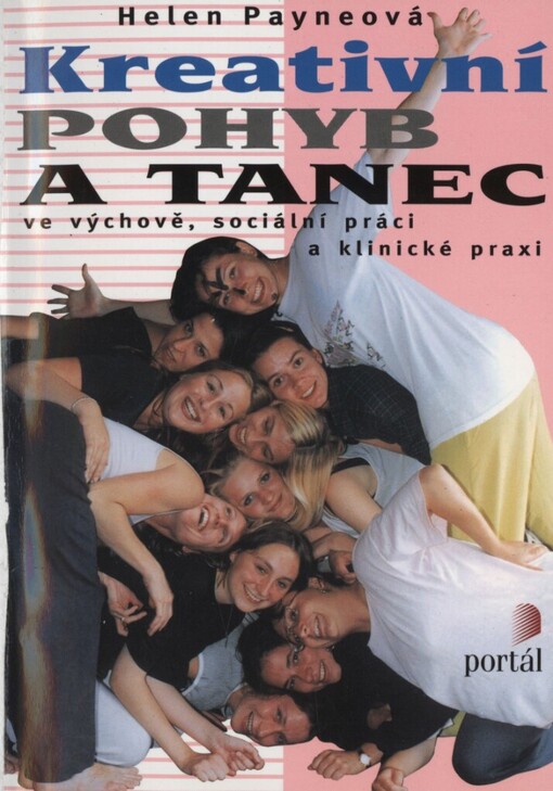 Kreativní pohyb a tanec ve výchově, sociální práci a klinické praxi