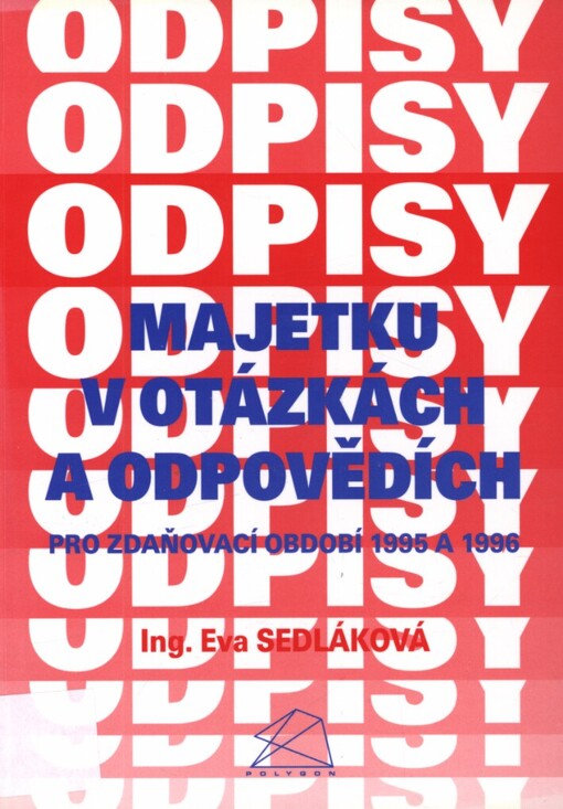 Odpisy majetku v otázkách a odpovědích pro zdaňovací období 1995 a 1996