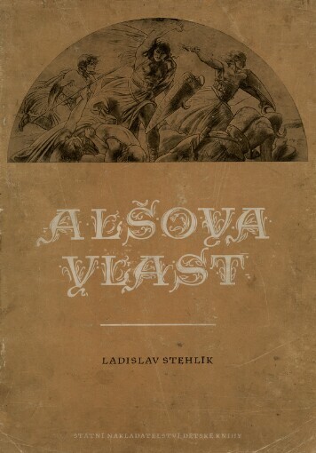 Alšova vlast :[verše k obrazovému cyklu Mikoláše Alše]