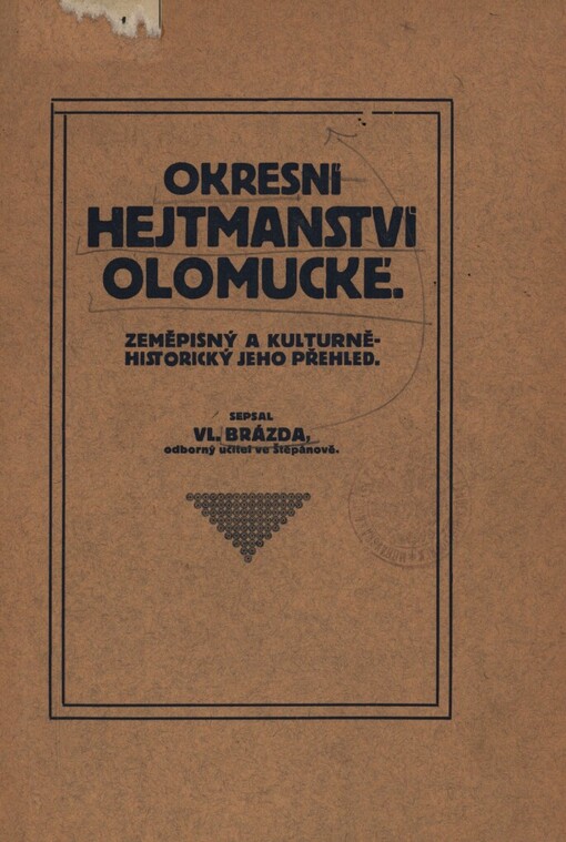 Okresní hejtmanství olomoucké: zeměpisný a kulturně-historický jeho přehled