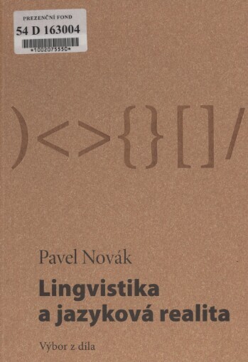 Lingvistika a jazyková realita: výbor z díla