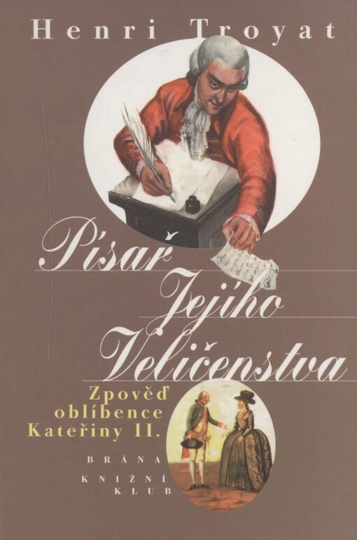Písař Jejího Veličenstva: zpověď oblíbence Kateřiny II
