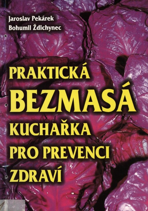 Praktická bezmasá kuchařka pro prevenci zdraví