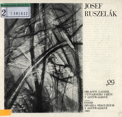 Josef Ruszelák: [téma lesy : katalog] : Oblastní galerie výtvarného umění v Gottwaldově, Divadlo pracujících v Gottwaldově 1985 : katalog výstavy