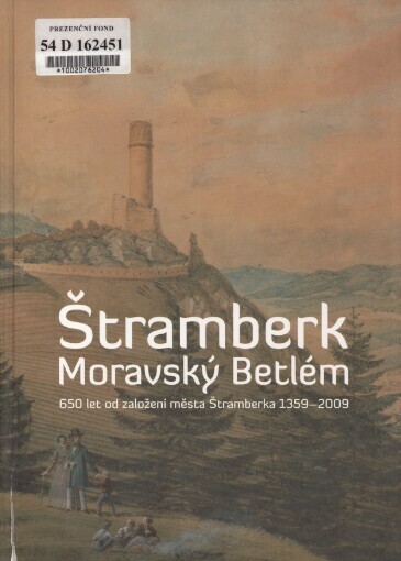 Štramberk - Moravský Betlém: 650 let od založení města Štramberka 1359-2009
