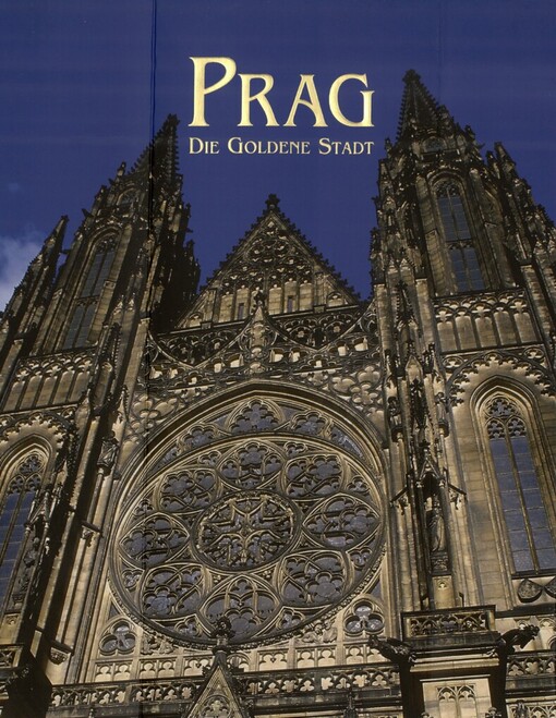 Prag :die goldene Stadt