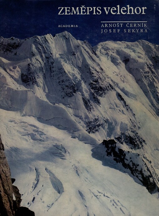 Zeměpis velehor :velehorská příroda, hory a člověk, velehory světa