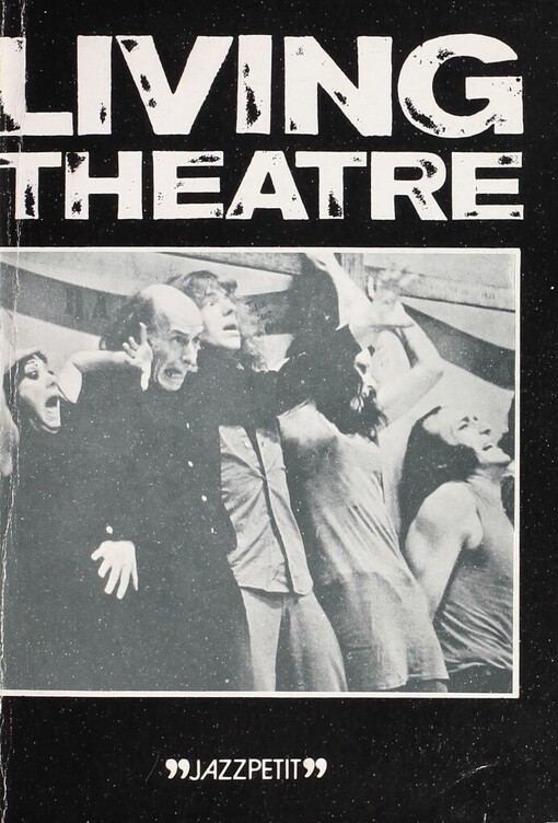 Living Theatre: Divadlo života: 1951-1980