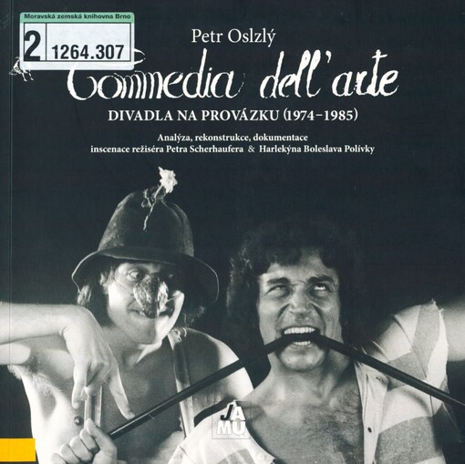 Commedia dell'arte Divadla na provázku (1974-1985): analýza, rekonstrukce, dokumentace inscenace režiséra Petra Scherhaufera & Harlekýna Boleslava Polívky