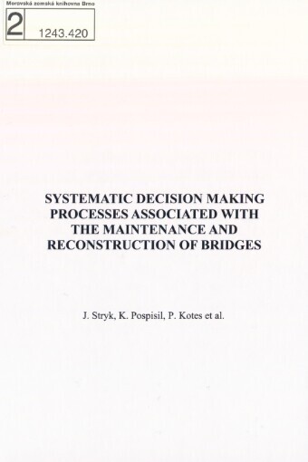 Systematic decision making processes associated with the maintenance and reconstruction of bridges: strategic targeted research project ARCHES - Assessment and Rehabilitation of Central European Highway Structures
