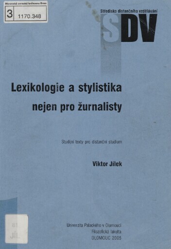 Lexikologie a stylistika nejen pro žurnalisty: studijní text pro distanční studium