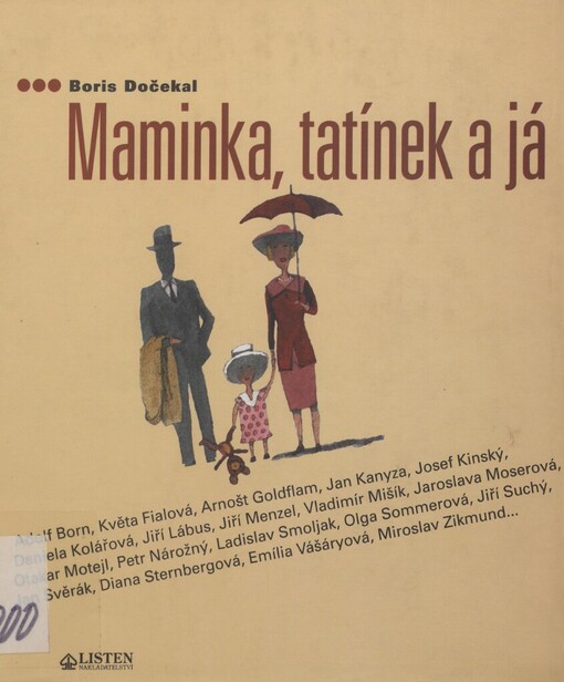 Maminka, tatínek a já: o rodičích a dětství s Adolfem Bornem, Květou Fialovou, Arnoštem Goldflamem