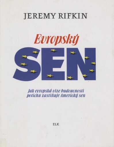 Evropský sen: jak evropská vize budoucnosti potichu zastiňuje Americký sen