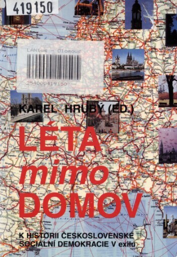 Léta mimo domov: k historii Československé sociální demokracie v exilu
