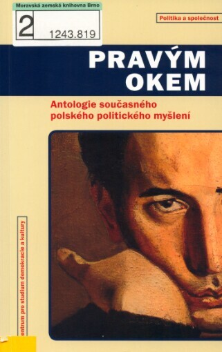 Pravým okem: antologie současného polského politického myšlení