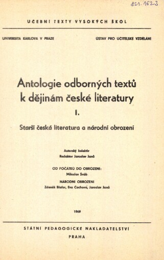 Antologie odborných textů k dějinám české literatury : I., Starší česká literatura a národní obrození