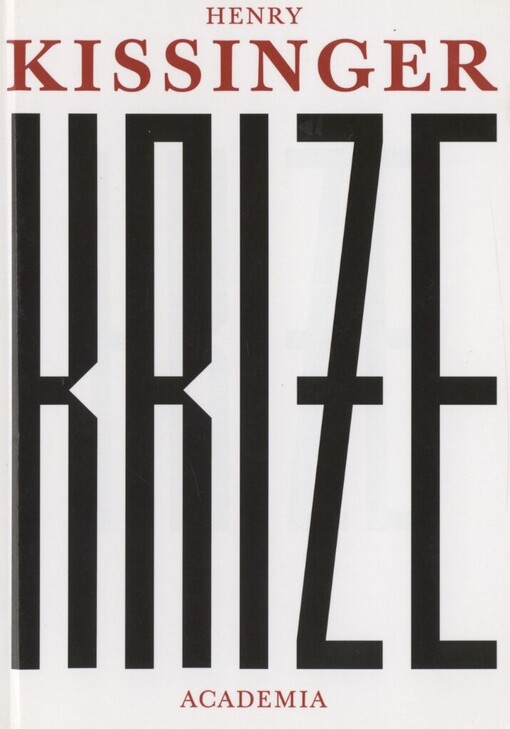 Krize: [anatomie dvou hlavních krizí zahraniční politiky]