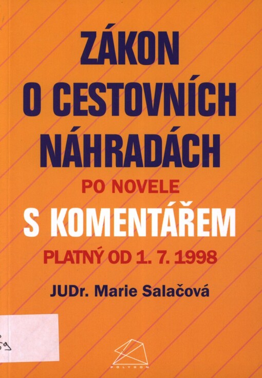 Zákon o cestovních náhradách po novele s komentářem: platný od 1.7.1998