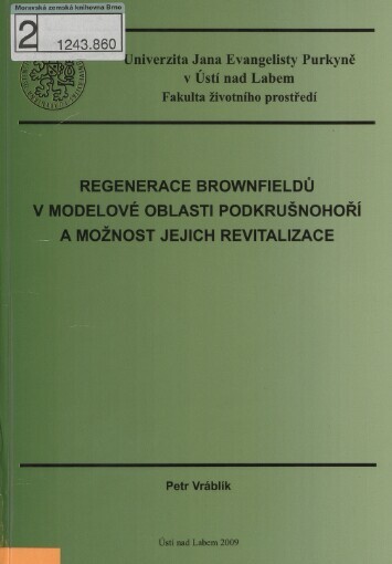 Regenerace brownfieldů v modelové oblasti Podkrušnohoří a možnost jejich revitalizace