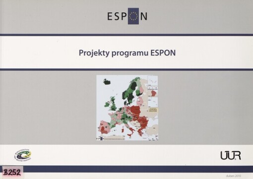 Projekty programu ESPON: [informační publikace o realizovaných a zpracovávaných projektech programu ESPON