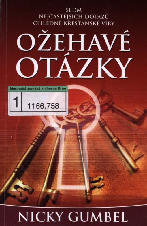 Ožehavé otázky: [sedm nejčastějších dotazů ohledně křesťanské víry]