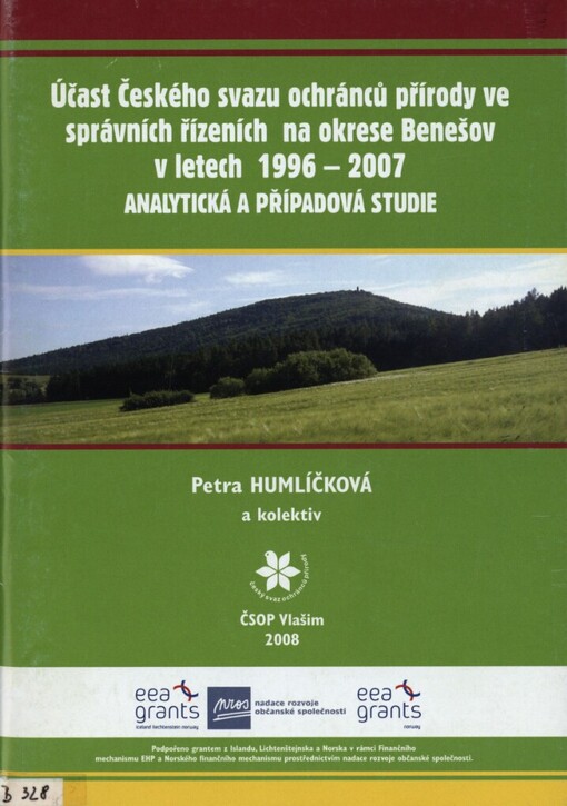 Účast Českého svazu ochránců přírody ve správních řízeních na okrese Benešov v letech 1996-2007: analytická a případová studie