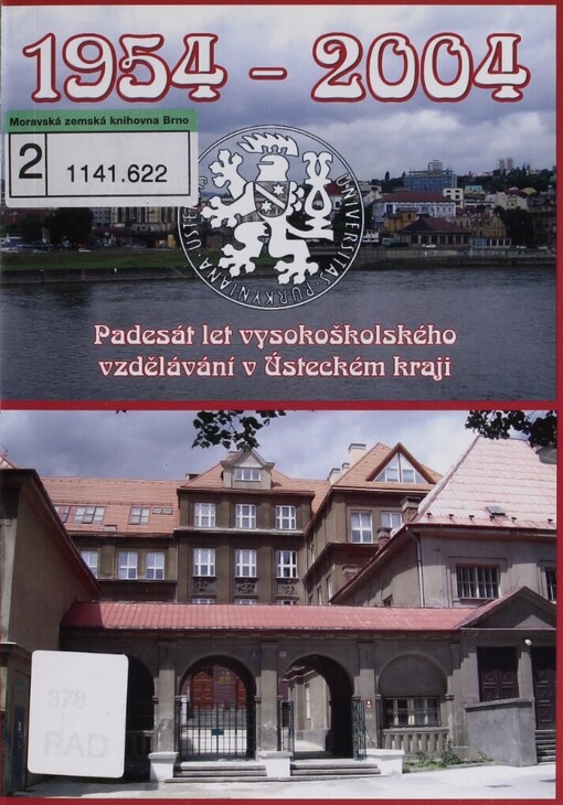 Padesát let vysokoškolského vzdělávání v Ústeckém kraji: 1954-2004 : sborník k padesáti letům vysokoškolské přípravy učitelů na Pedagogické fakultě v Ústí nad Labem