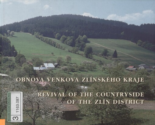 Obnova venkova Zlínského kraje =: Revival of the country side of the Zlín District