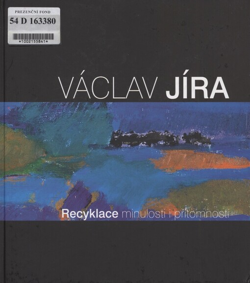 Václav Jíra: recyklace minulosti i přítomnosti