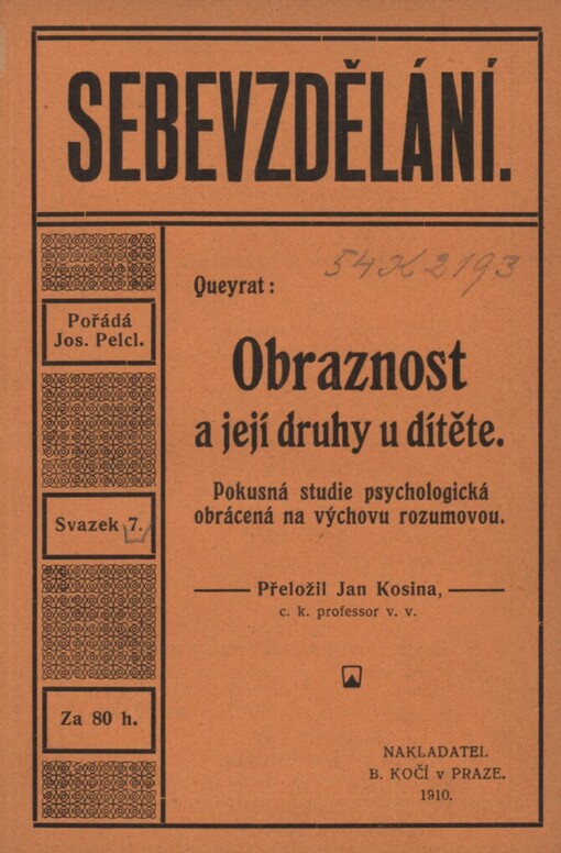 Obraznost a její druhy u dítěte :pokusná studie psychologická, obrácená na výchovu rozumovou