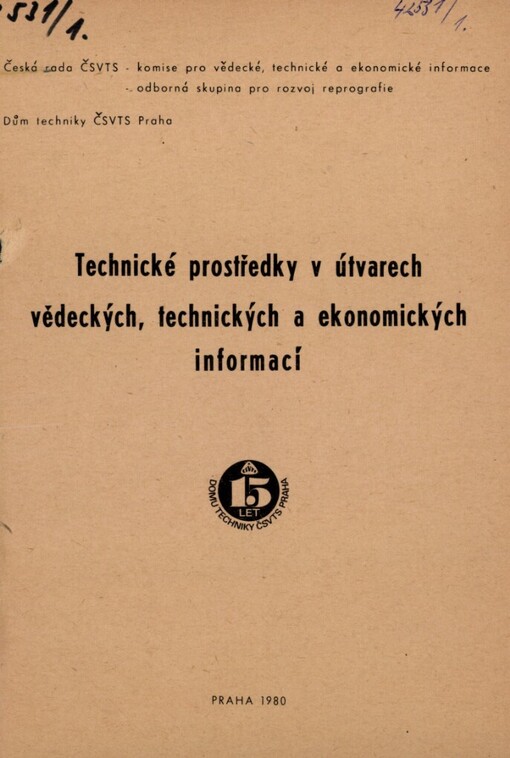 Technické prostředky v útvarech vědeckých, technických a ekonomických informací :[Konf.], Praha 1980 : Sborník [přednášek]