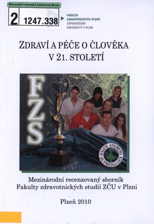 Zdraví a péče o člověka v 21. století: mezinárodní recenzovaný sborník Fakulty zdravotnických studií Západočeské univerzity v Plzni