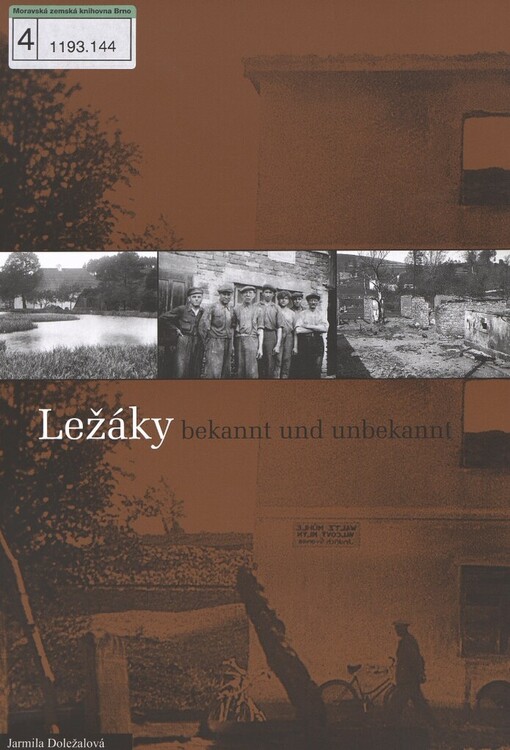Ležáky bekannt und unbekannt