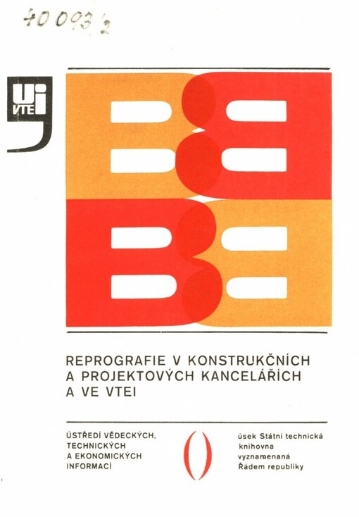 Reprografie v konstrukčních a projektových kancelářích a ve VTEI :Výběrová bibliogr. knižní a čas. lit.