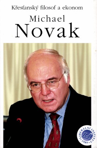 Křesťanský filosof a ekonom Michael Novak