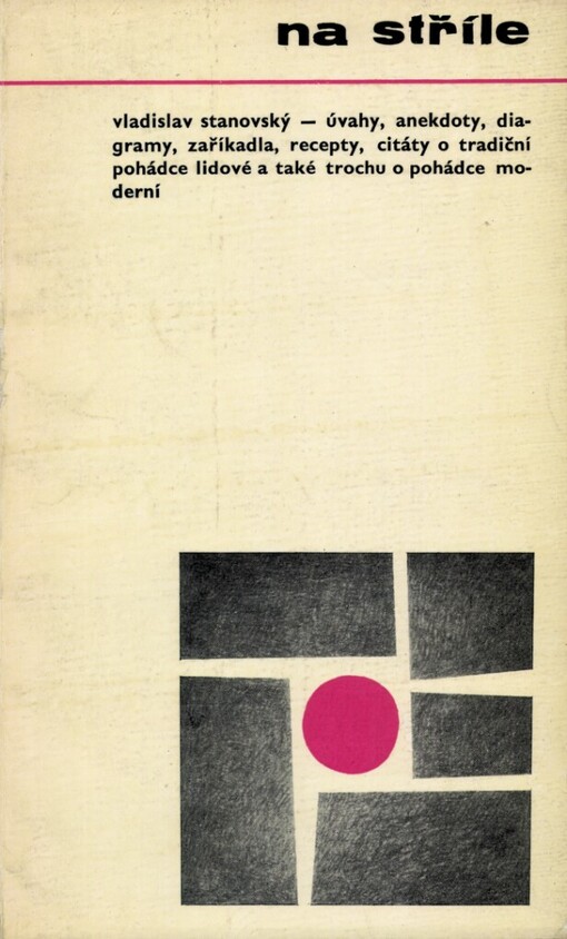 Na stříle: Úvahy, anekdoty, diagramy, zaříkadla, recepty, citáty o tradiční pohádce lidové a také trochu o pohádce moderní