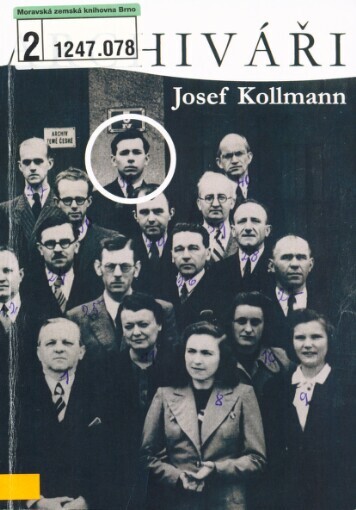 Archiváři: sborník studií PhDr. Josefa Kollmanna vydaný při příležitosti jeho nedožitých 90. narozenin