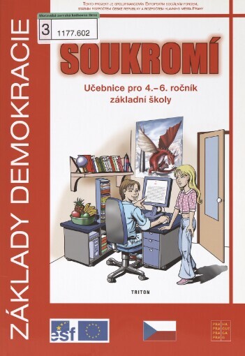 Základy demokracie - soukromí: učebnice pro 4.-6. ročník základní školy : vzdělávací oblast Člověk a jeho svět, vzdělávací oblast Člověk a společnost, průřezové téma Výchova demokratického občana