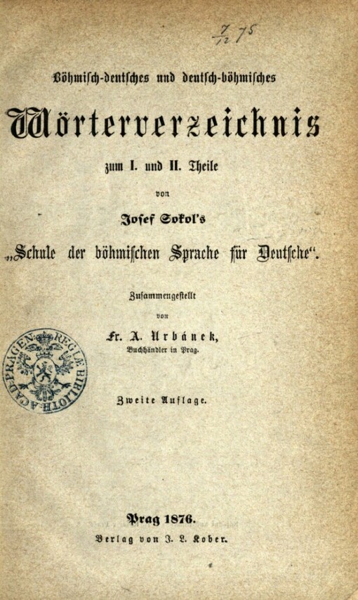 Böhmisch-deutsches und deutsch-böhmisches Wörterverzeichnis zum I. und II. Theile von Josef Sokol's 