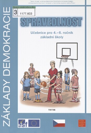 Základy demokracie - spravedlnost: učebnice pro 4.-6. ročník základní školy : vzdělávací oblast Člověk a jeho svět, vzdělávací oblast Člověk a společnost, průřezové téma Výchova demokratického občana