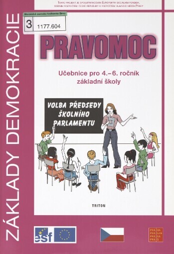 Základy demokracie - pravomoc: učebnice pro 4.-6. ročník základní školy : vzdělávací oblast Člověk a jeho svět, vzdělávací oblast Člověk a společnost, průřezové téma Výchova demokratického občana