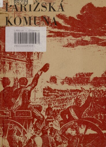 Pařížská komuna: dokumenty o činnosti Pařížské komuny a jejím ohlasu v českých zemích