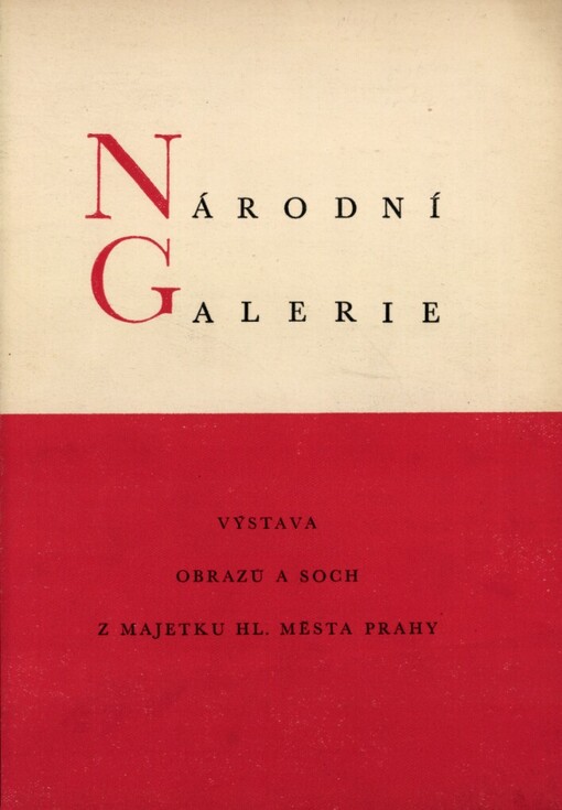 Výstava obrazů a soch z majetku hl. města Prahy: [Národní galerie : katalog