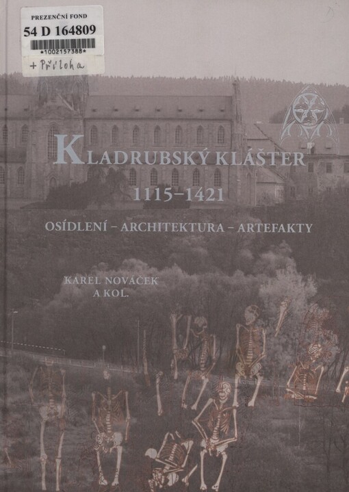 Kladrubský klášter 1115-1421: osídlení, architektura, artefakty