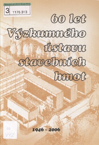 60 let Výzkumného ústavu stavebních hmot: 1946-2006