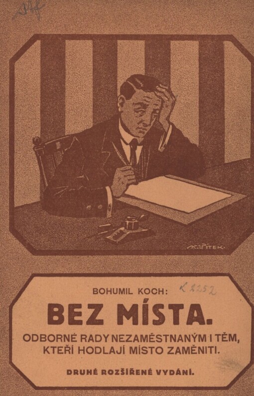 Bez místa: odborné rady nezaměstnaným i těm, kteří hodlají místo změniti