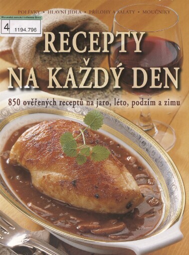 Recepty na každý den: 850 ověřených receptů na jaro, léto, podzim a zimu