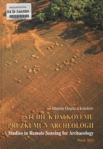 Studie k dálkovému průzkumu v archeologii =: Studies in remote sensing for archaeology