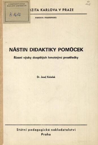 Nástin didaktiky pomůcek :Řízení výuky dospělých hmotnými prostředky : Určeno pro posl. fak. filozof.